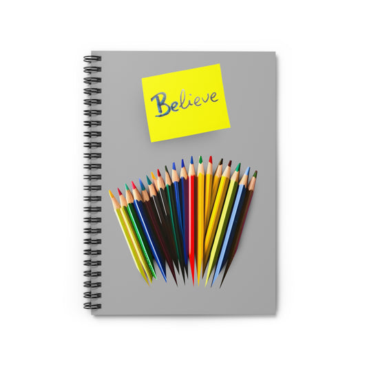 Believe Spiral Notebook - Embrace Your Creative Journey