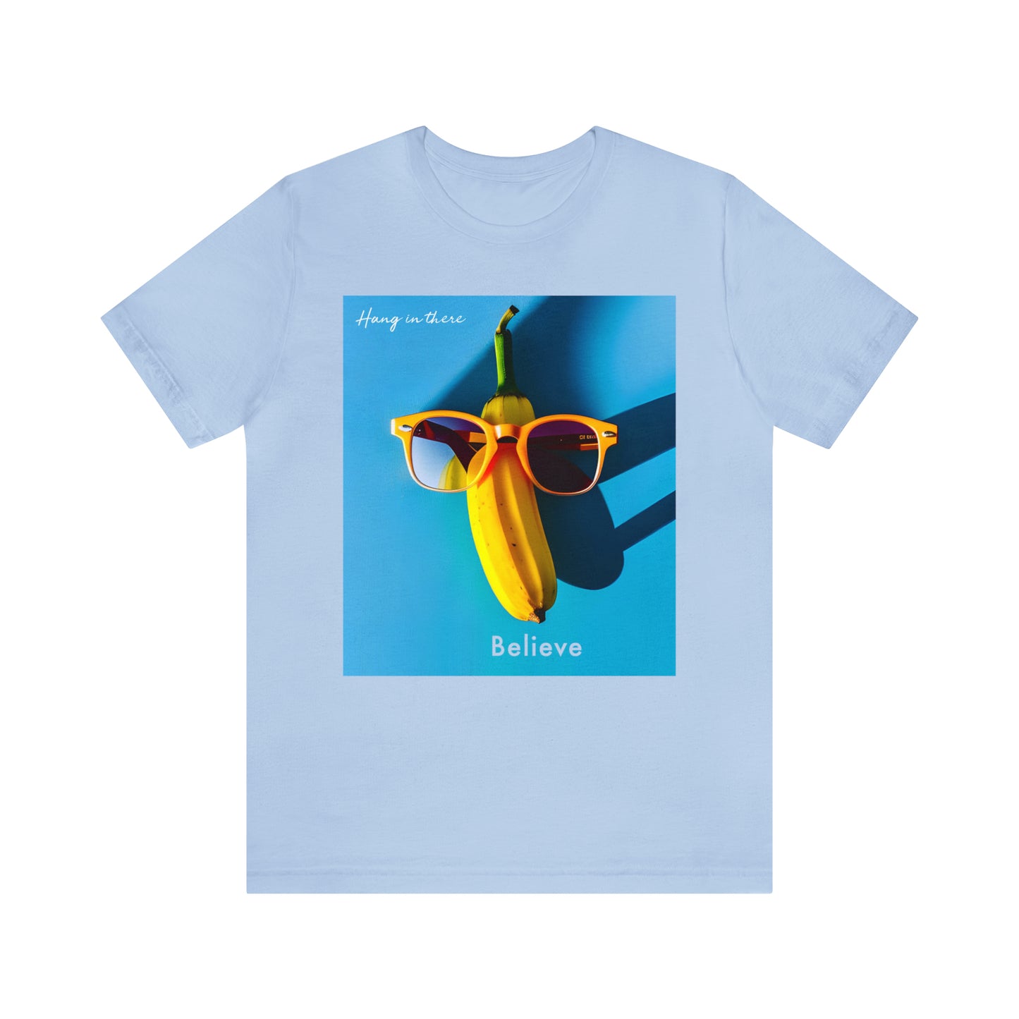 Believe in Yourself: Hang in There Banana Tee