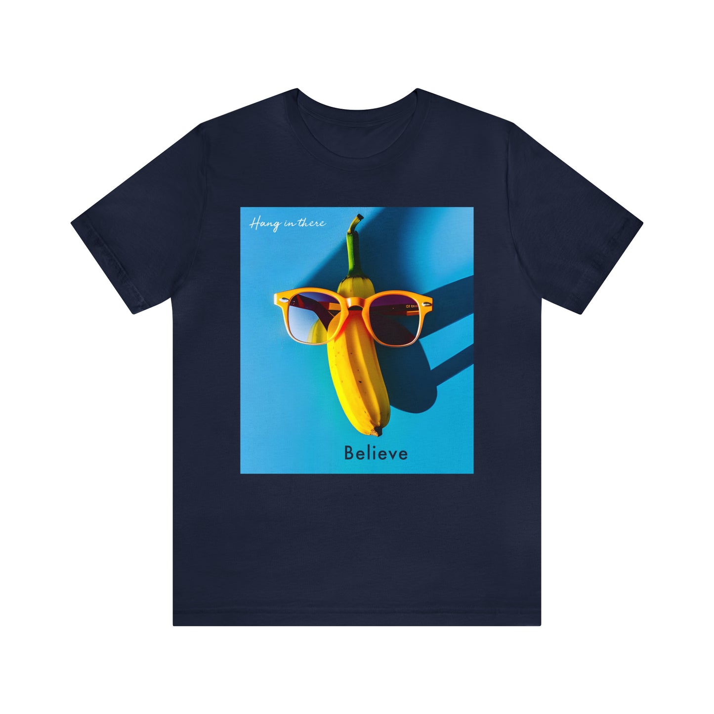 Believe in Yourself: Hang in There Banana Tee