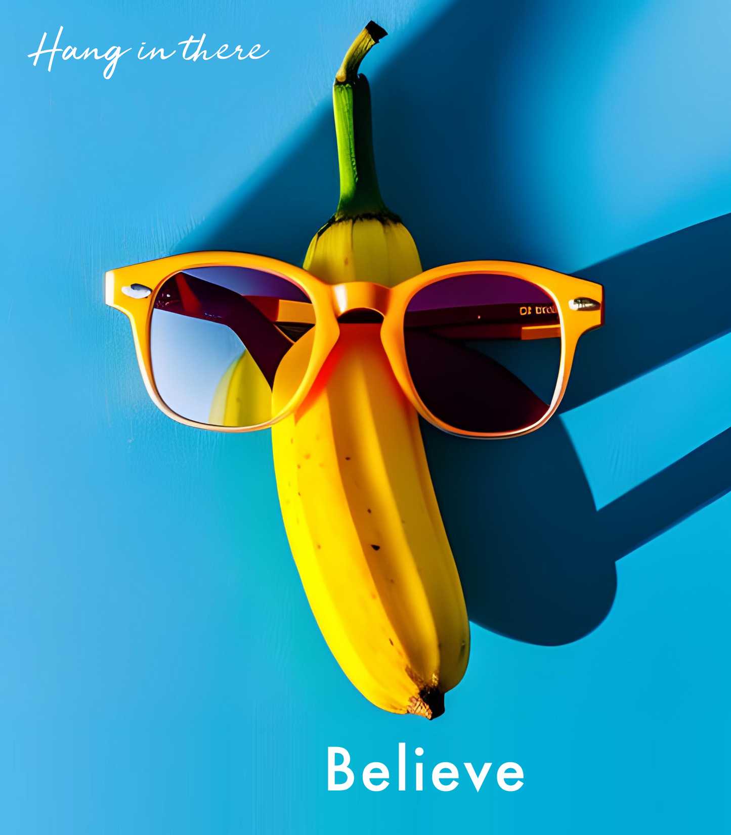 Stay Positive and Hang On: Believe Banana Softstyle Tank